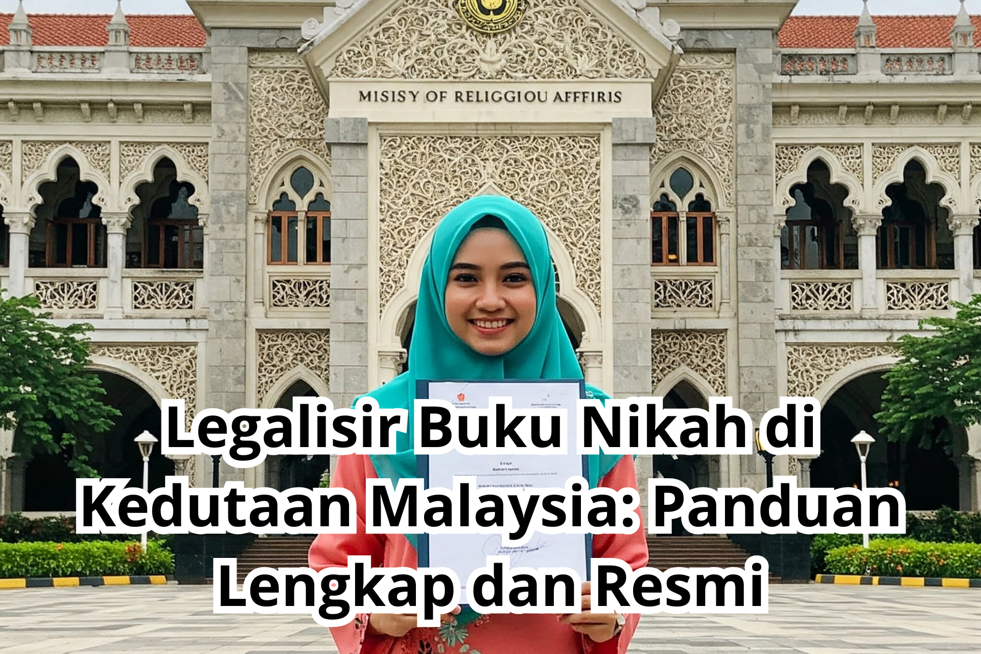 Legalisir Buku Nikah di Kedutaan Malaysia: Panduan Lengkap dan Resmi