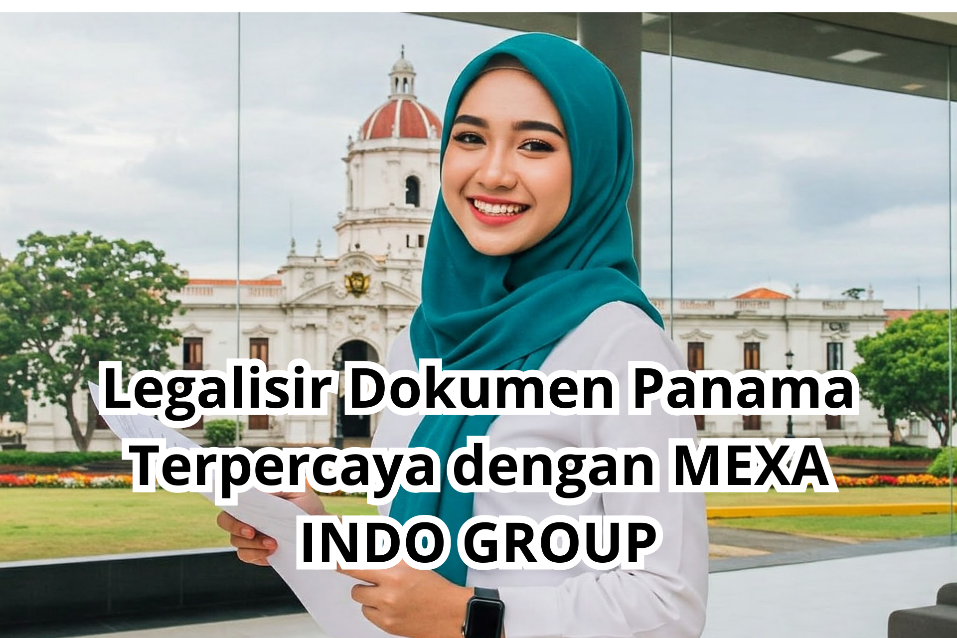 Legalisir Dokumen Panama Terpercaya dengan MEXA INDO GROUP