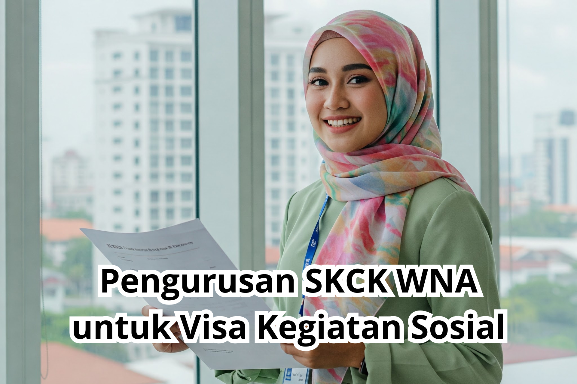 Pengurusan SKCK WNA untuk Visa Kegiatan Sosial
