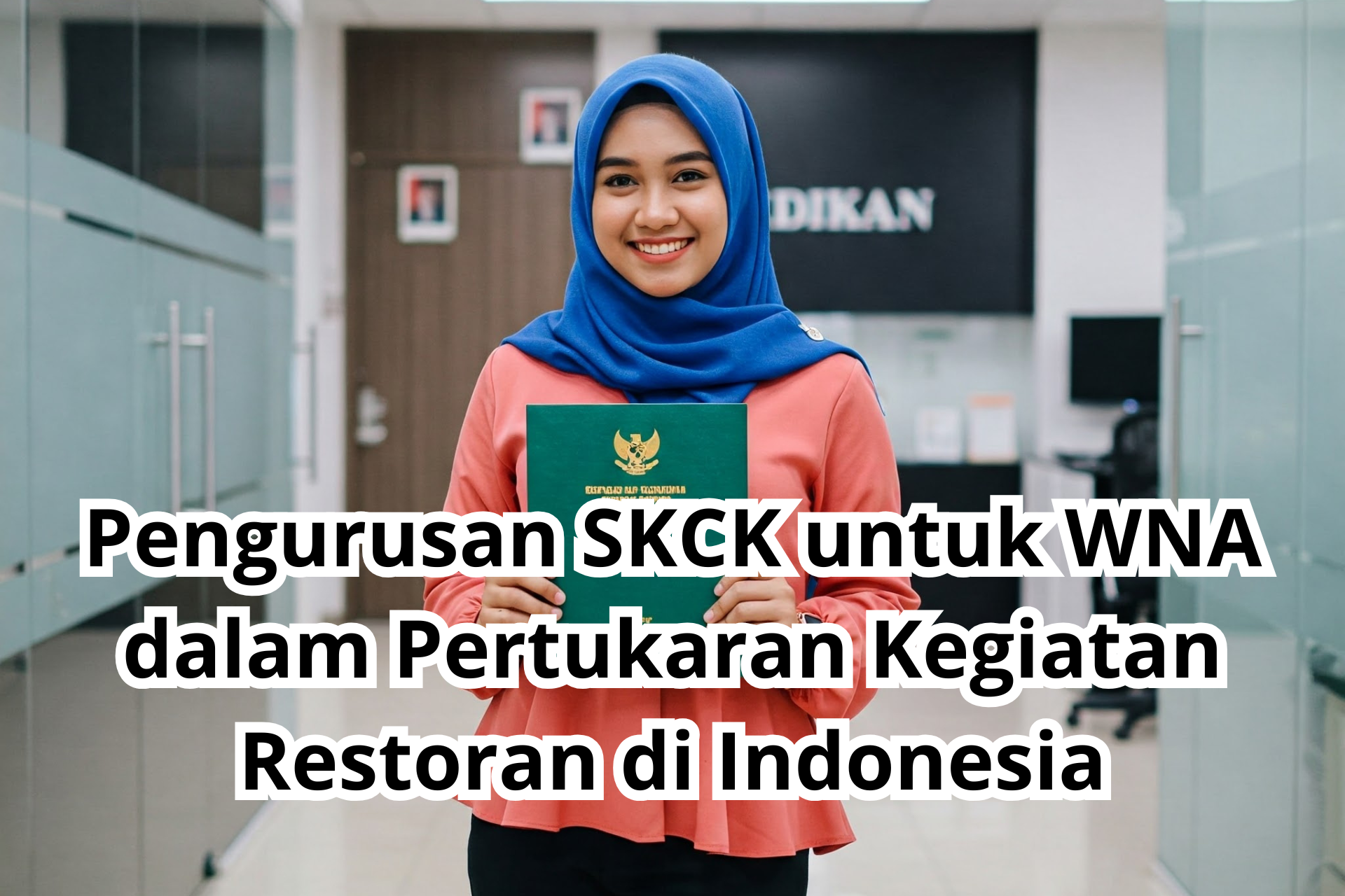 Pengurusan SKCK untuk WNA dalam Pertukaran Kegiatan Restoran di Indonesia