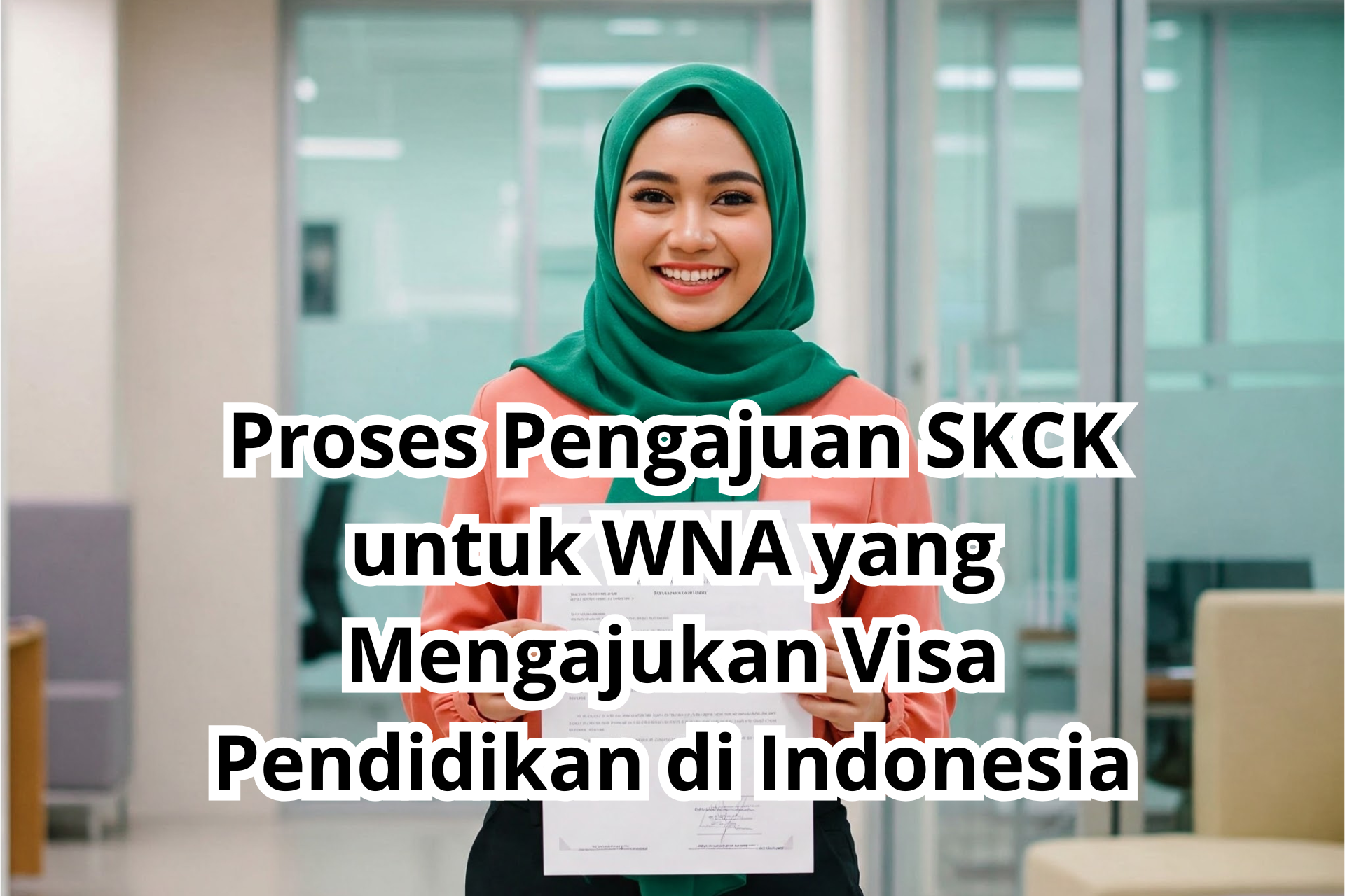 Proses Pengajuan SKCK untuk WNA yang Mengajukan Visa Pendidikan di Indonesia